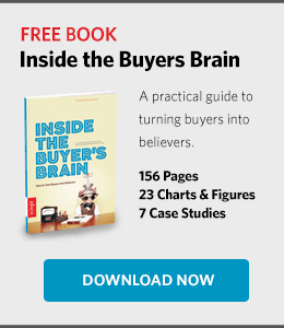 Inside the Buyer's Brain: A practical guide to turning buyers into believers