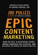 Book cover for Epic Content Marketing by Joe Pulizzi. The cover has bold orange and white text on a black background and includes a subtitle about telling a different story and winning more customers.
